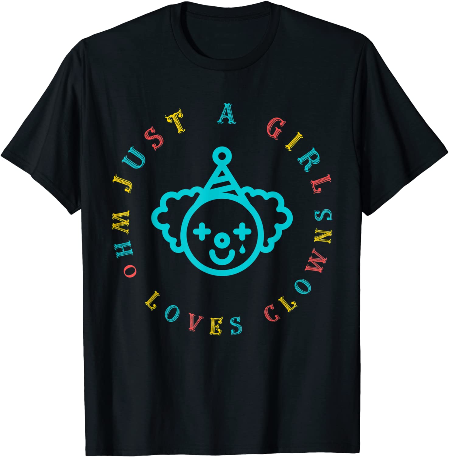 Just A Girl Who Loves Clowns Colorful Classic Shirt