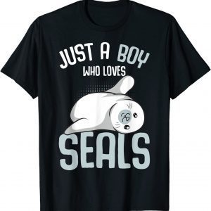 Just a Boy who loves Seals Sea Lion 2022 Shirt