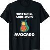 Just a Girl Who Loves Avocado 2022 Shirt