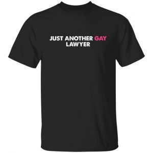Just Another Gay Lawyer 2022 shirt