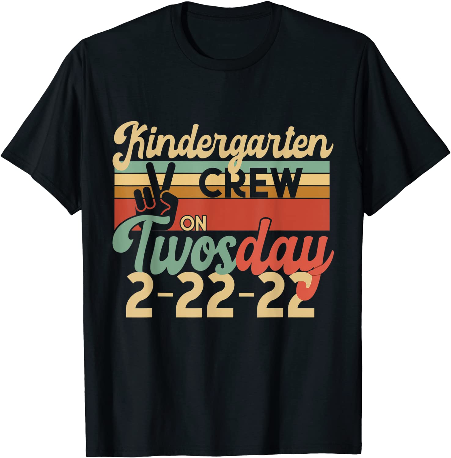 KINDERGARTEN CREW on TWOSDAY Two 2 February 22nd 2022 T-Shirt