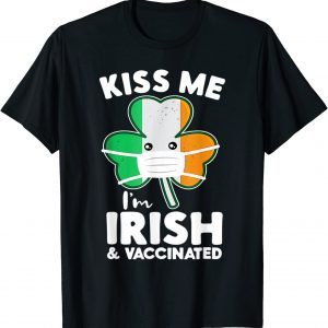 Kiss Me I'm Irish And Vaccinated St. Face Mask Patrick's Day Gift Shirt