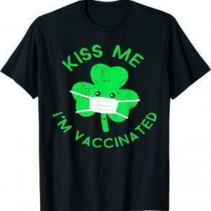 Kiss Me I'm Not Irish St. Face Mask Patrick's Day 2022 T-Shirt
