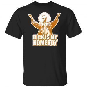 Knoxvillejohnny Rick Is My Homeboy Unisex Shirt