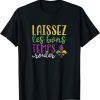 Laissez Les Bons Temps Rouler Mardi Gras New Orleans Classic Shirt