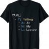 Laptop Quote Cool IT Computer Classic Shirt