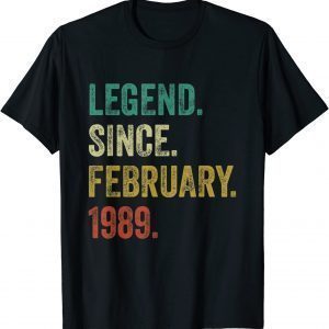 Legend Since February 1989 33Th Birthday 33 Years Old T-Shirt