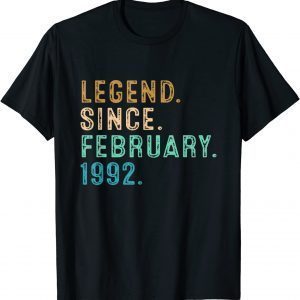 Legend Since February 1992 30Th Birthday 30 Years Old Classic T-Shirt
