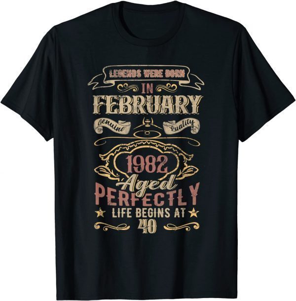 Legends Were Born In February 1982 Aged Life Begins At 40 Unisex shirt