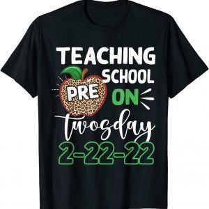 Leopard Teaching Preschool Grade On Twosday 2-22-22 Teacher Gift Shirt