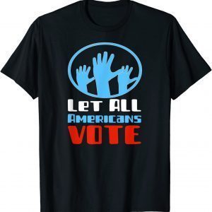 Let All Americans Vote 2022 Shirt