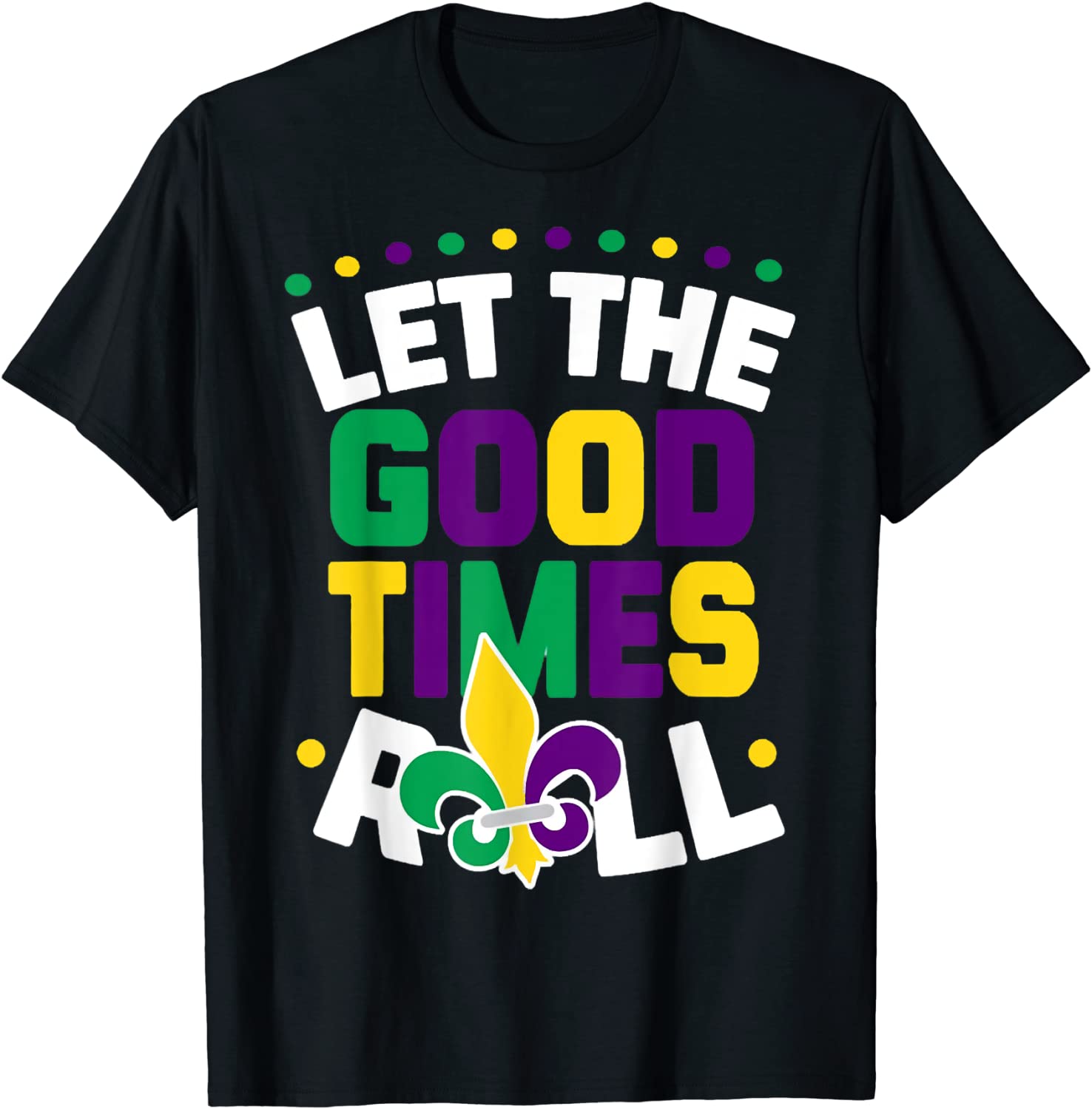 Let The Good Times Roll, Mardi Gras Parade Carnival Costume Classic Shirt