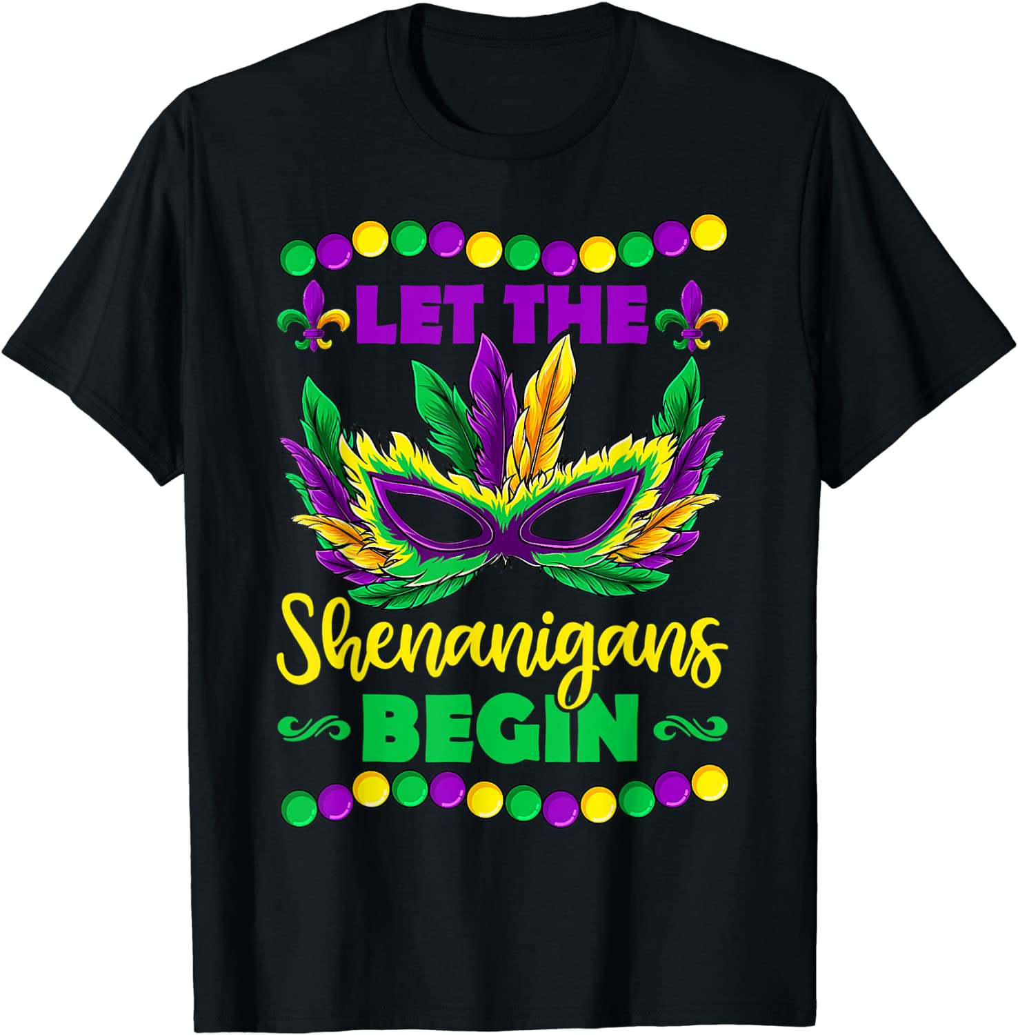 Let The Shenanigans Begin Mardi Gras Classic Shirt