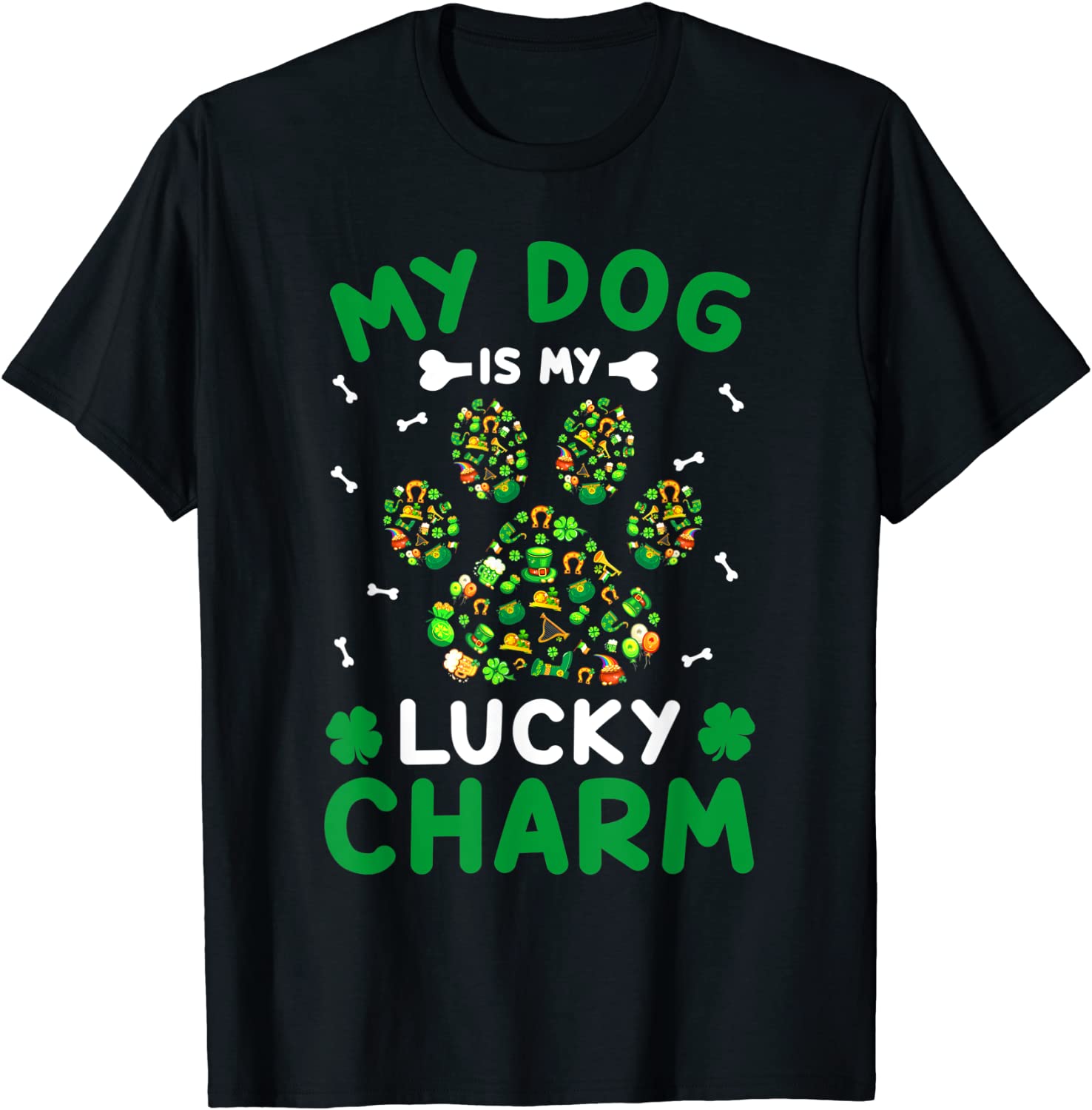 My Dog Is My Lucky Charms Paw Shamrock Lover Patrick's Day Classic Shirt