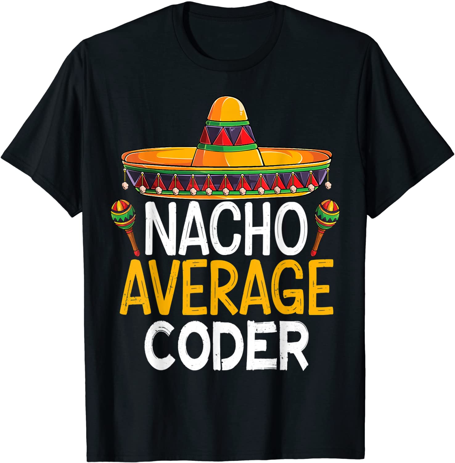Nacho Average Coder Family Matching Cinco De Mayo 2022 Limited Shirt ...