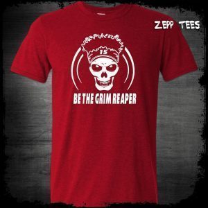 Patrick Mahomes , Mahomes Grim Reaper , Be The Grim Reaper Chiefs 2022 Shirt