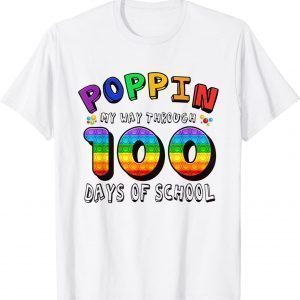 Poppin My Way Through 100 Days Of School 100th Day T-Shirt