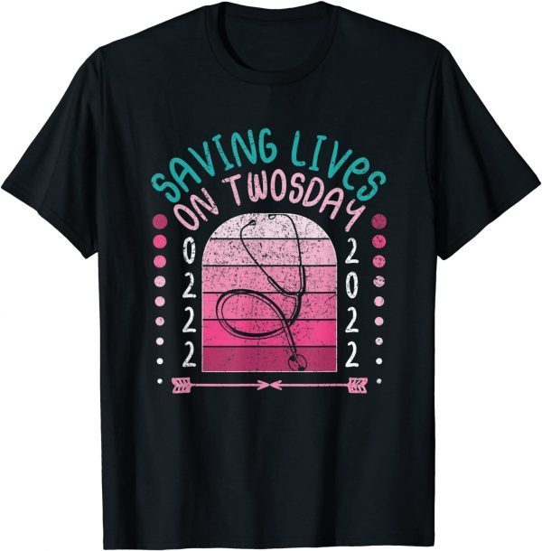 Saving Lives on Twosday Tuesday, February 22nd, 2022 Nurse Classic Shirt