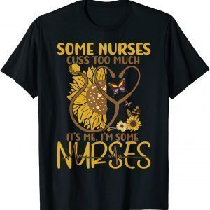 Some Nurses Cuss Too Much Nurse Classic T-Shirt