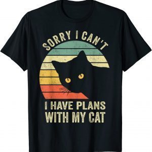 Sorry I Can't I Have Plans With My Cat 2022 Shirt