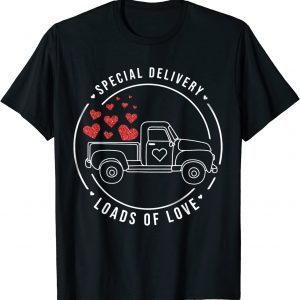 Special Delivery Full Loads Of Love Valentine's Day Truck 2022 Shirt