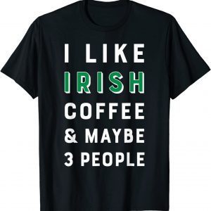 St Patricks Day Introvert I Like Coffee Maybe 3 People Gift Shirt