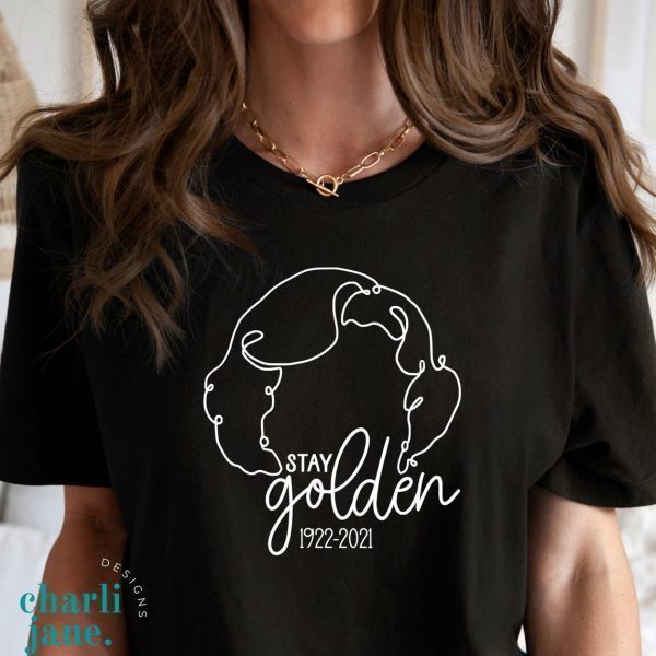 Stay Golden Betty White 1922-2021 T-Shirt