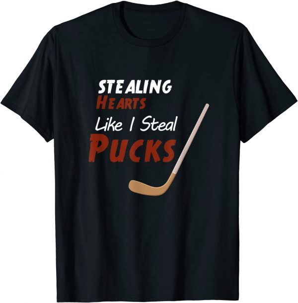 Stealing Hearts Like I Steal Pucks, Valentines Day Hockey Classic Shirt