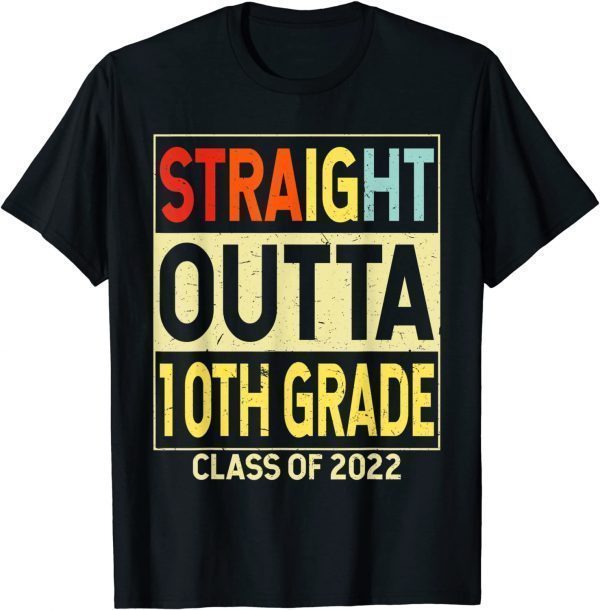 Straight Outta 10th Grade Graduation Tenth Grade 2022 Shirt