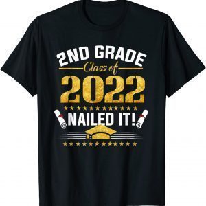 Students Graduation 2nd Grade Class of 2022 Nailed It Official Shirt