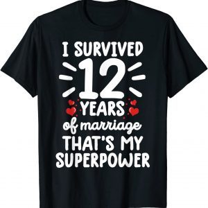 Survived 12 Years of marriage 12th Wedding Anniversary 2022 Shirt