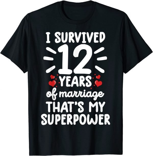 Survived 12 Years of marriage 12th Wedding Anniversary 2022 Shirt