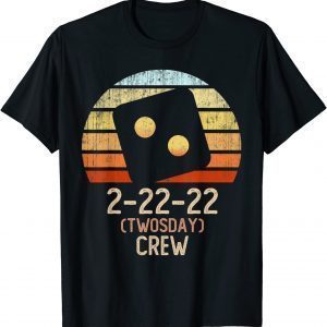 TWOSDAY CREW Two 2 Teaching February 22nd 2022 22 Tuesday Limited Shirt