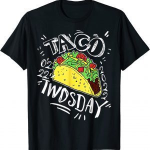 Taco Twosday Dos 2nd Birthday Tuesday Feb 22nd 2022 2-22-22 Gift Shirt