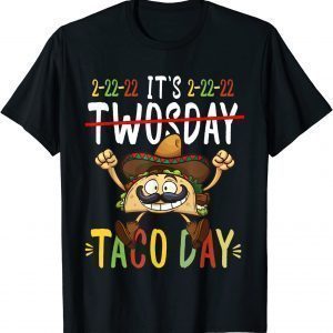 Taco Twosday Tuesday 2022, February 22nd 2022 2-22-22 Classic Shirt