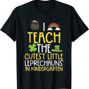 Teach Cutest Leprechaun Kindergarten St Patricks Day Teacher T-Shirt