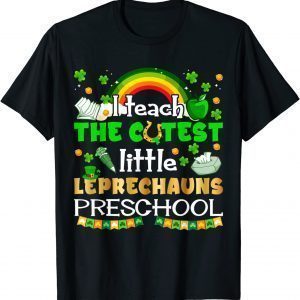 Teach Cutest Leprechaun Preschool St Patricks Day Teacher Classic Shirt