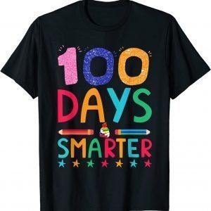 Teacher 100th Day of School Happy 100 Days Smarter T-Shirt