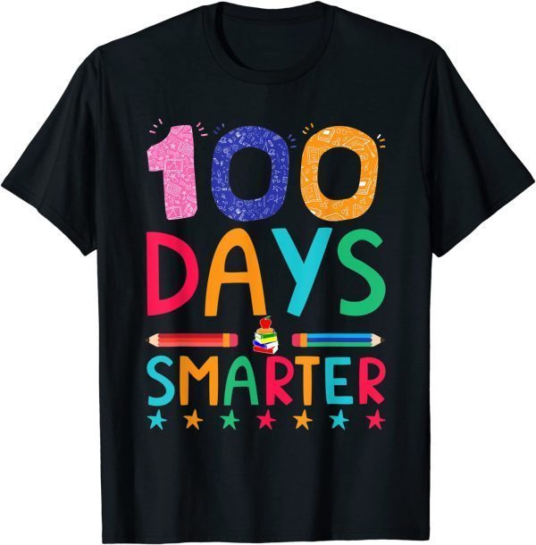 Teacher 100th Day of School Happy 100 Days Smarter T-Shirt