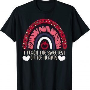 Teacher I Teach The Sweetest Hearts Rainbow Valentines Day 2022 Shirt