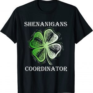 Teacher St Patricks Day Shenanigans Coordinator 2022 Shirt