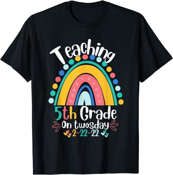 Teacher Towsday Teaching 5th Grade On Twosday 2-22-22 Classic Shirt