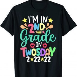 Teacher Twosday, I'm in 2nd Grade On Twosday 2-22-22 Classic Shirt