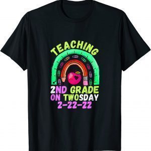 Teaching 2Nd Grade On Twosday 2-22-22 22Nd 2022 Teachers Classic Shirt