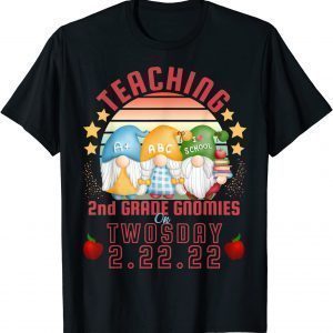 Teaching 2nd Grade Gnomies on Twosday 2-22-22 Classic Shirt