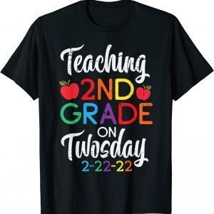 Teaching 2nd Grade On Twosday 2-22-22 February 22nd Teacher Classic Shirt