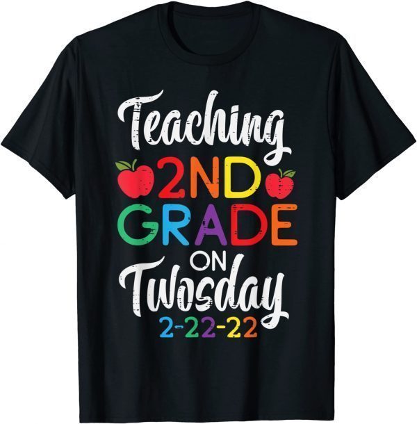 Teaching 2nd Grade On Twosday 2-22-22 February 22nd Teacher Classic Shirt