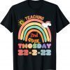 Teaching 2nd Grade On Twosday, 2-22-22, Unicorn Rainbow Gift T-Shirt