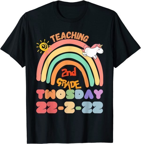 Teaching 2nd Grade On Twosday, 2-22-22, Unicorn Rainbow Gift T-Shirt