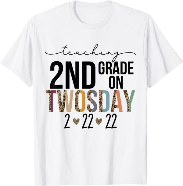 Teaching 2nd Grade On Twosday 2022 Cute 2-22-22 Leopard Gift Shirt